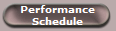 Performance
Schedule