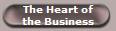 The Heart of
the Business